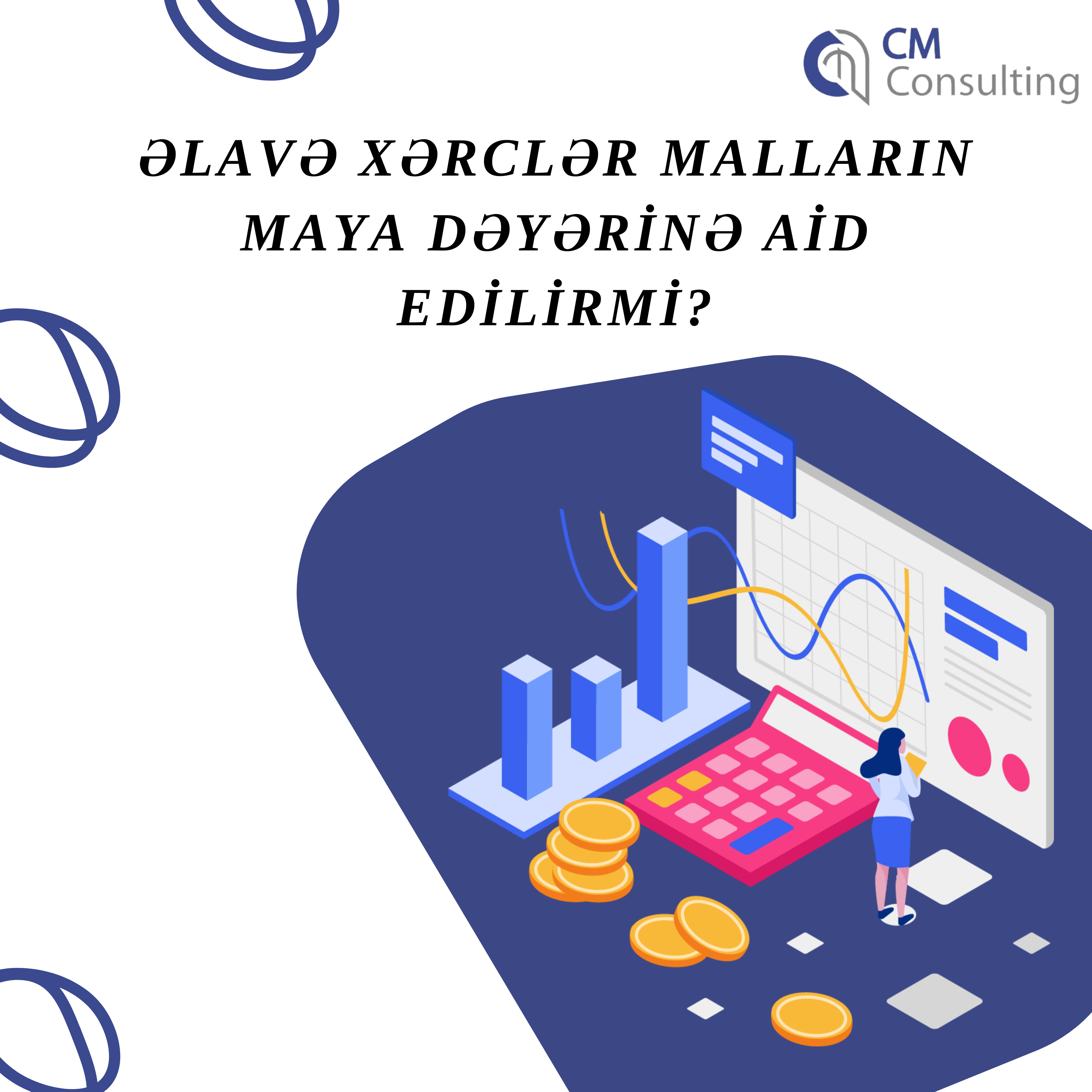 Əlavə xərclər malların maya dəyərinə aid edilirmi?